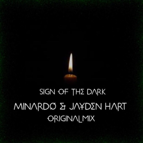 Minardo & Jayden Hart - Sign Of The Dark (Original Mix) FREE DL
