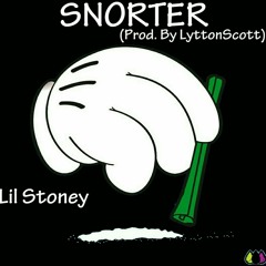 Lil Stoney- SNORTER