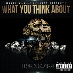 Trak X Bonka: What You Think About