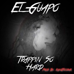 Trappin So Hard