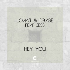 Low5 & T:Base feat. Jess - Hey You VIP