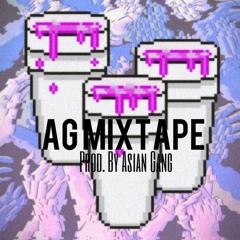 #AG Mixtape Vol. 1  - [Prod. by Asian Gangs]