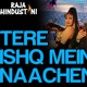 on Tere Ishq Me Nachenge - Dj Prith &amp; Dj Manav - 2016