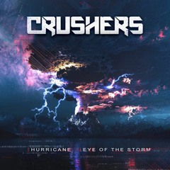 Crushers - Eye Of The Storm (Original Mix)