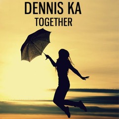Dennis Ka - Together