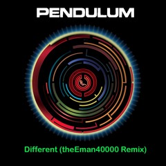 Pendulum - Different (theEman40000 Remix)