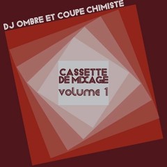 Dj Ombre & Coupe Chimiste - Cassette de mixage volume 1