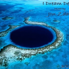 Jon Zdanis - I Dream Deep (3 - 11 - 2016)