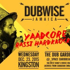 Yaadcore & Rassi Hardknocks At Dubwise Jamaica 12/23/15 Part 1