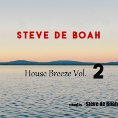 Steve de Boah - House Breeze Vol. 2   ( #3 Beatport Top 10)