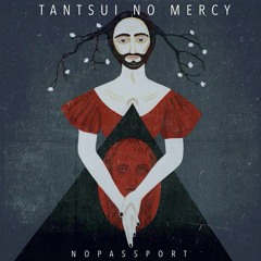 TANTSUI - No Mercy (Original Mix)