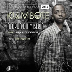 A Corda da Miséria - Kiambote Feat. J. Lourenzo