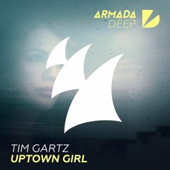 Tim Gartz - Uptown Girl [OUT NOW]