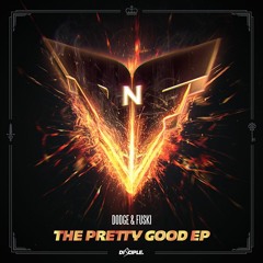 Dodge & Fuski - The Pretty Good EP