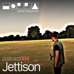 Podcast 004 // Jettison