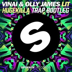 VINAI x Olly James - LIT (Hugekilla Trap Bootleg)[FREE DOWNLOAD]