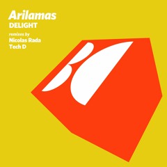 Arilamas - Delight (Nicolas Rada Remix)