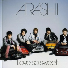 Arashi - Love So Sweet (Cover)