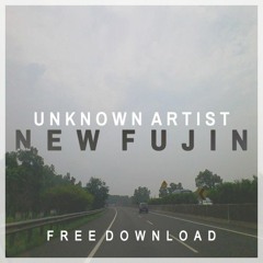Unknown Artist - New Fujin (Original Mix) [FREE DOWNLOAD]