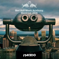 Macedo @ Red Bull Music Academy Montreal 2016 [Contest]
