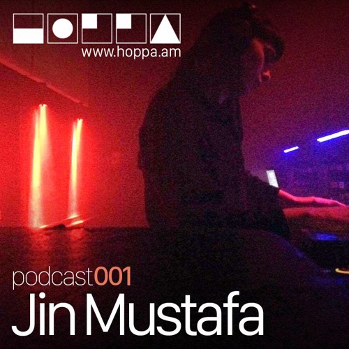 Podcast 001 // Jin Mustafa