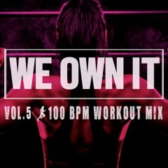 Steady130 Presents: We Own It, Vol. 5 (45-Minute Workout Mix)
