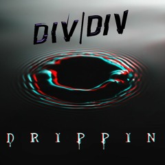 Drippin