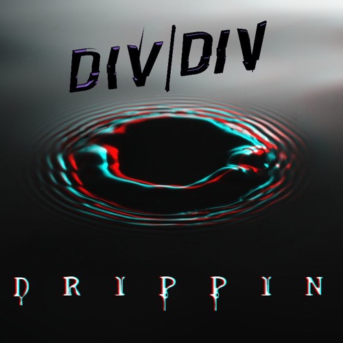 Drippin