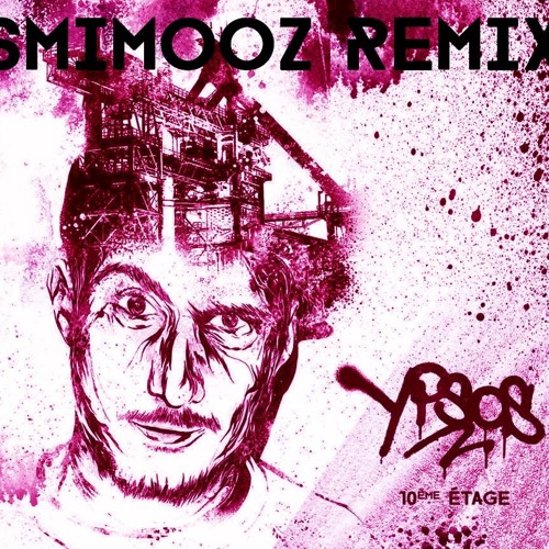 Ypsos "10ème étage" SMIMOOZ RMX