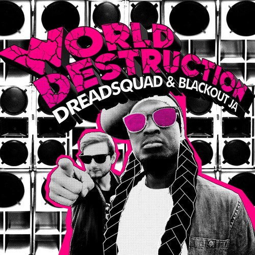 Dreadsquad & Blackout JA - World Destruction (album promomix)