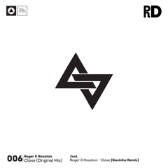 [PhD006] Roger & Houston - Close (Original Mix)FREE