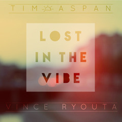 Tim Aspan x Vince Ryouta - Lost In The Vibe