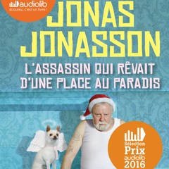 "L'assassin qui rêvait d'une place au paradis" de Jonas Jonasson lu par Féodor Atkine