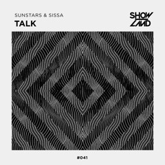 Sunstars & SISSA - Talk [OUT NOW]
