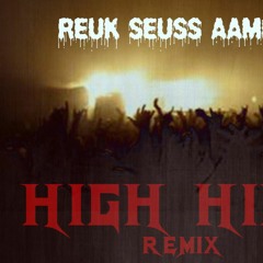 Reuk Seuss Aampiir High - High Remix
