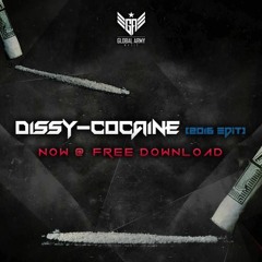 Dissy - Cocaine Edit  2016  (FREE DOWNLOAD)