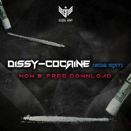 Dissy - Cocaine Edit  2016  (FREE DOWNLOAD)