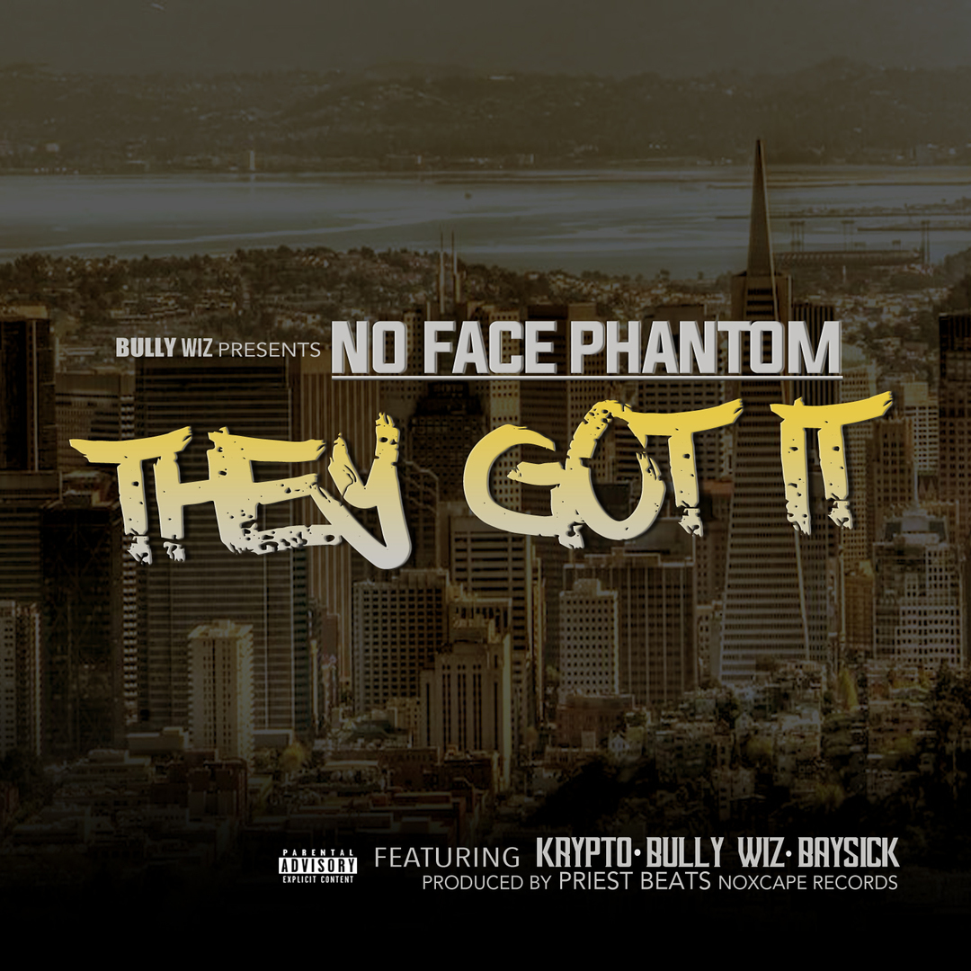 No Face Phantom ft. Krypto, Bully Wiz & BaySick - They Got it (Prod. Priest Beats) [Thizzler.com Exc