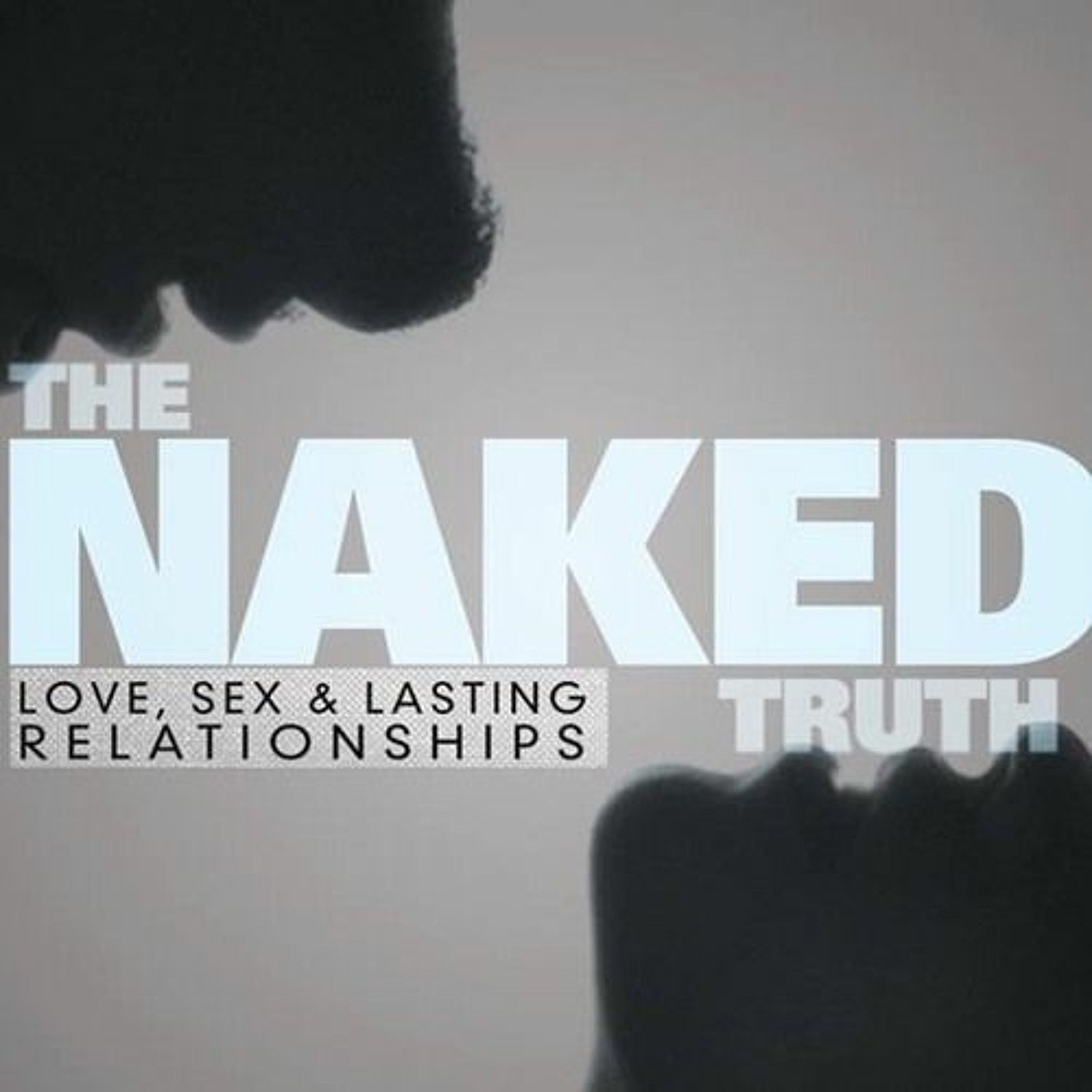 The Naked Truth: Love in Action episode artwork