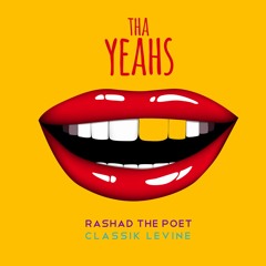 Tha Yeahs (feat. Classik Levine)  prod. by $wi$JaY