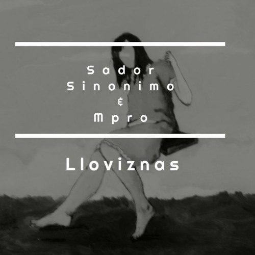 SADOR X SINXNIMO X MPRO - Lloviznas