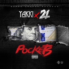 Yakki - Pockets (feat. 21 Savage)