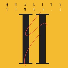 Quality Time Vol. 2 Sampler
