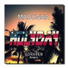 MADONNA - Holiday (Gorakin Remix)