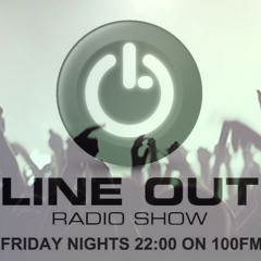 Line Out Radioshow 367 @ 100FM