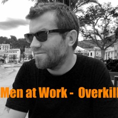 Men at Work - Overkill