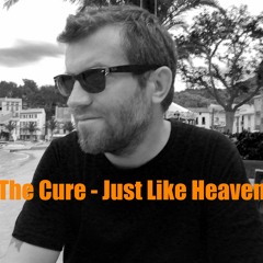 The Cure - Just Like Heaven