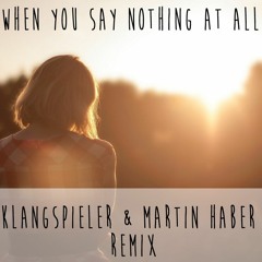 Gustavo Trebien - When You Say Nothing At All (Klangspieler & Martin Haber Remix)