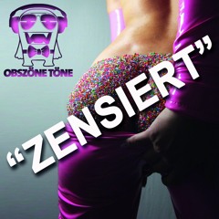 Obszöne Töne - "Zensiert"