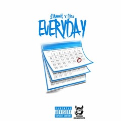 2Hunnit & Dice - EveryDay